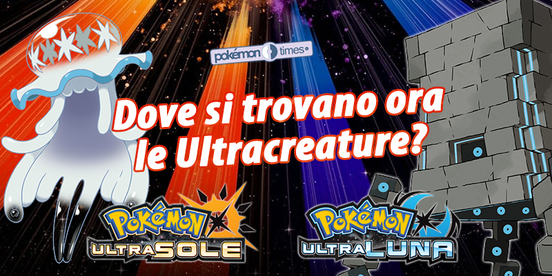 banner_guida_dove_trovare_tutte_ultracreature_ultrasole_ultraluna_pokemontimes-it